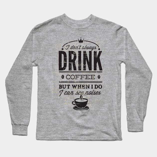 Coffee Love Long Sleeve T-Shirt by SerialWordAbuser